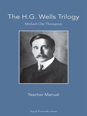cover image of The H.G. Wells Trilogy Teacher Manual